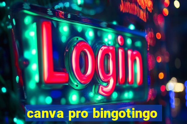 canva pro bingotingo